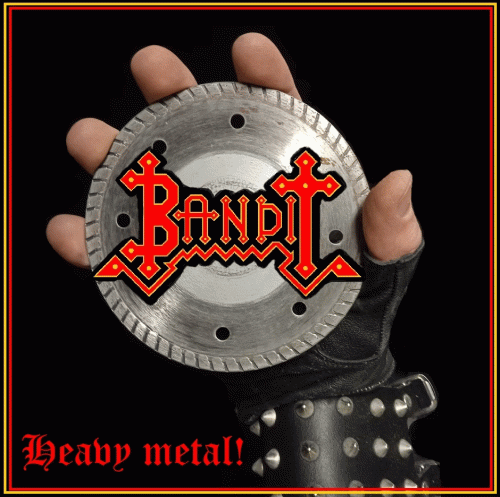 Bandit (SVN) : Heavy Metal!